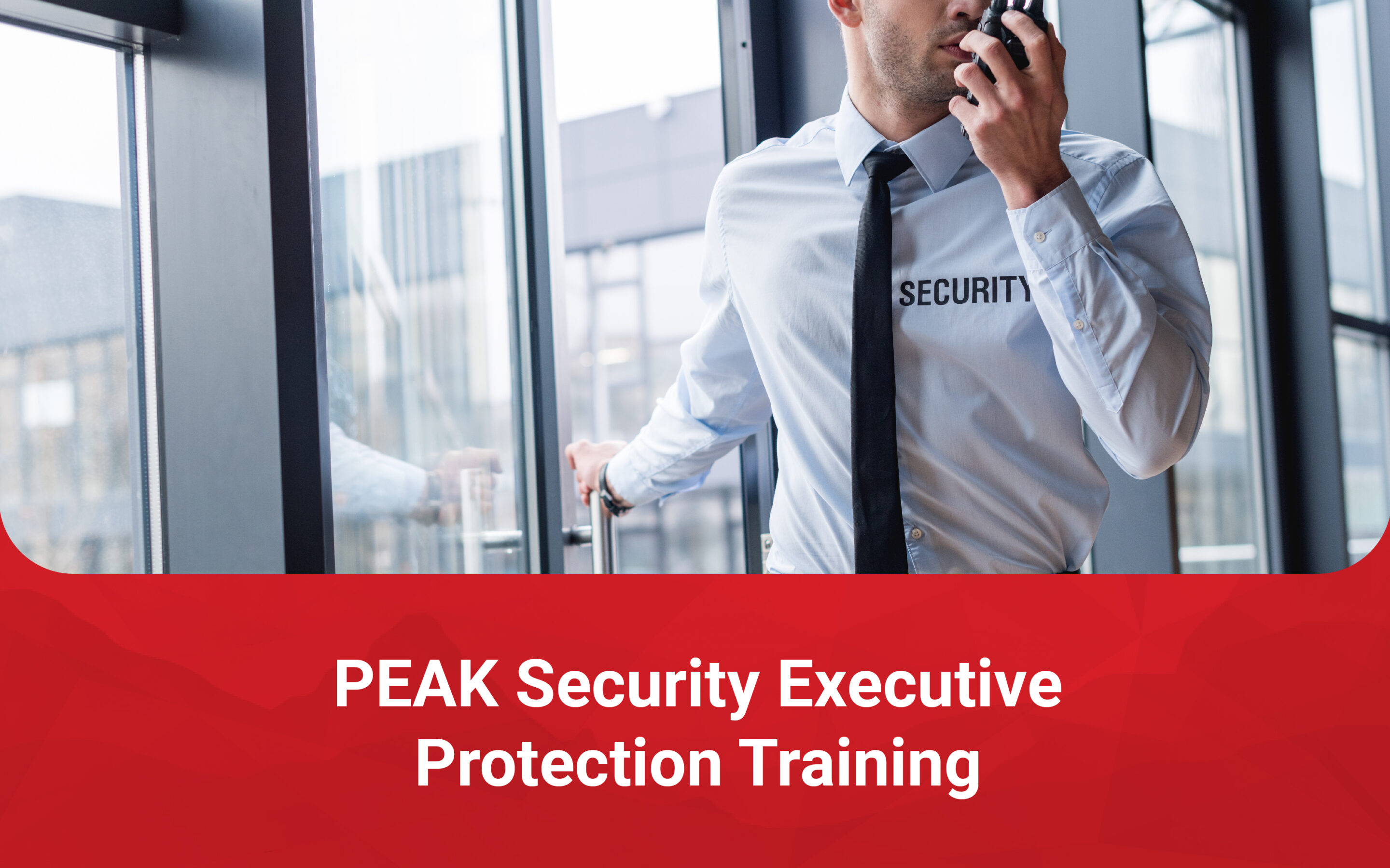 Peak Security Executive Protection Training Peak Security