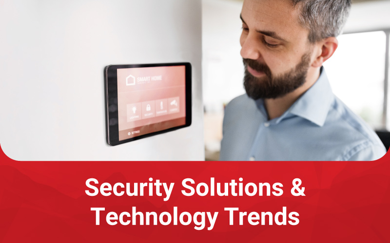 Security Solutions & Technology Trends