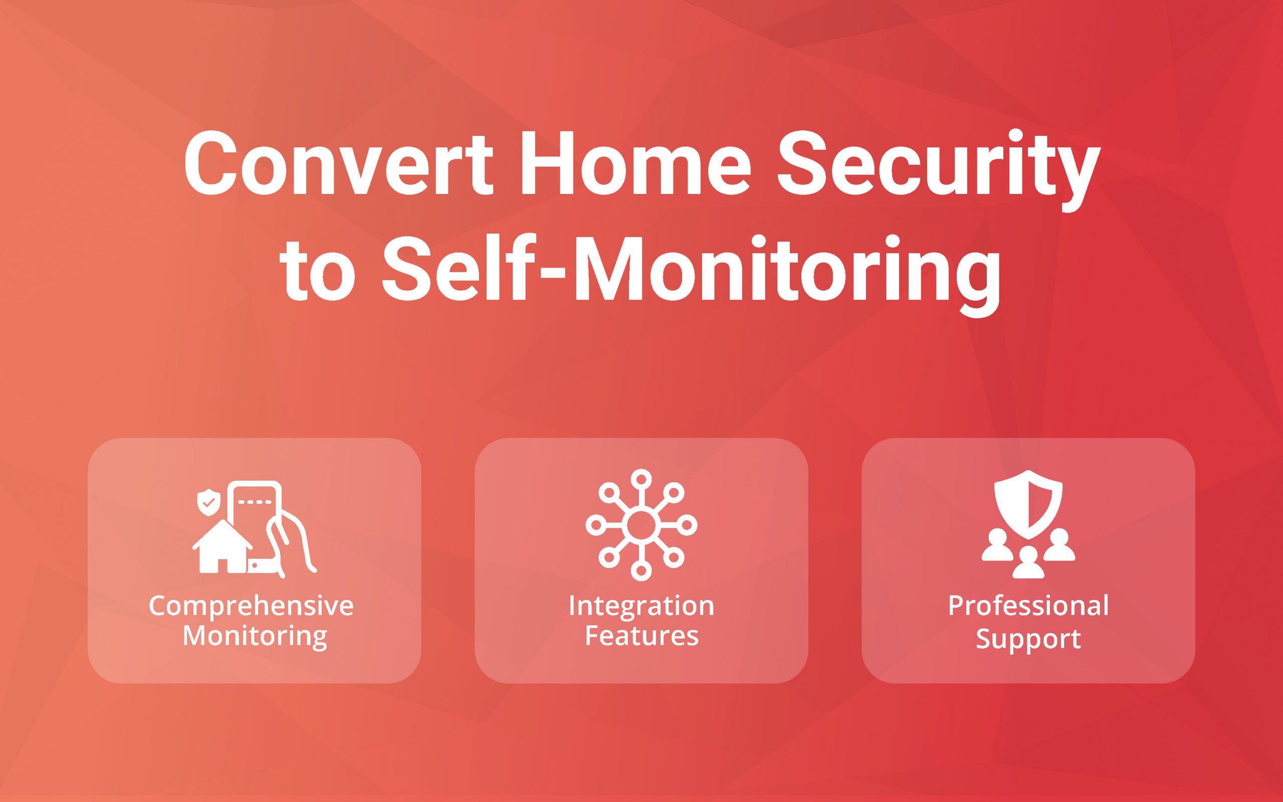 convert home security system to self monitoring
