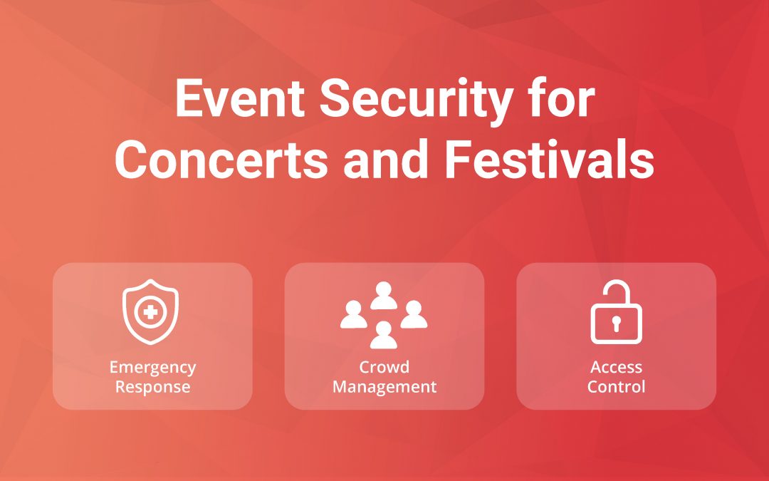 Event Security for Concerts and Festivals