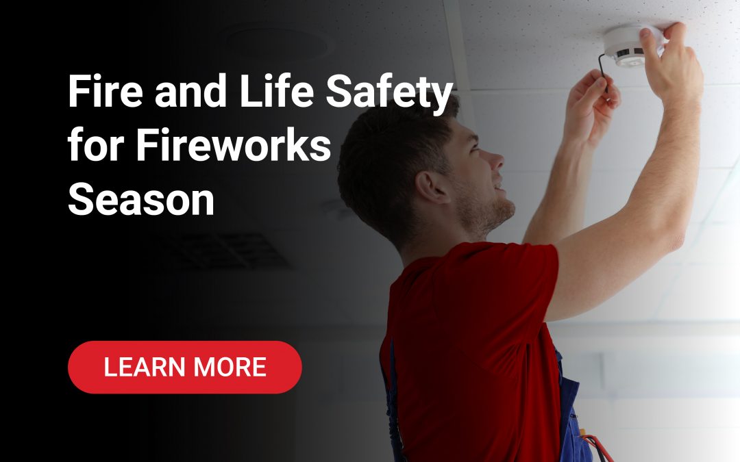 Fire and Life Safety for Fireworks Season