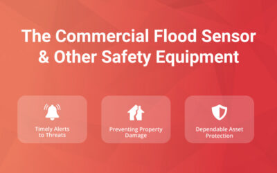 The Commercial Flood Sensor & Other Safety Equipment