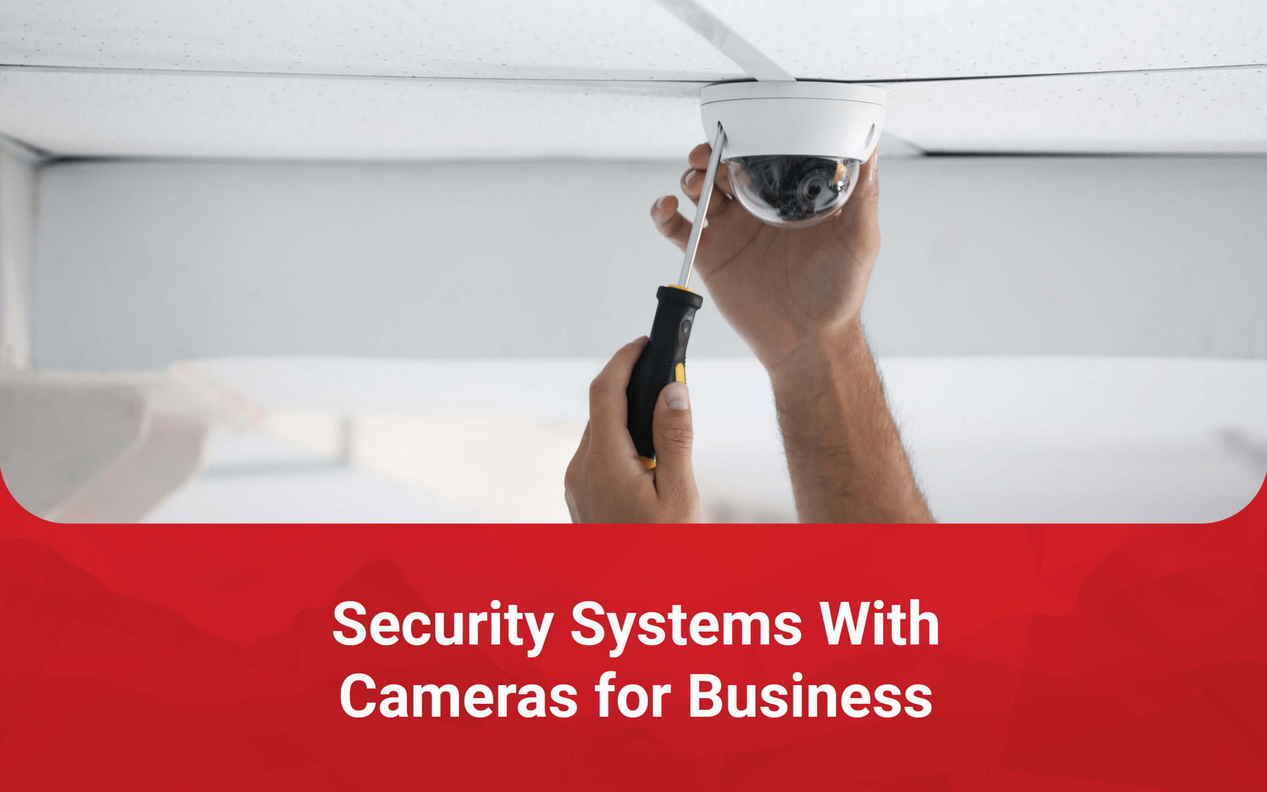 security systems with cameras for business