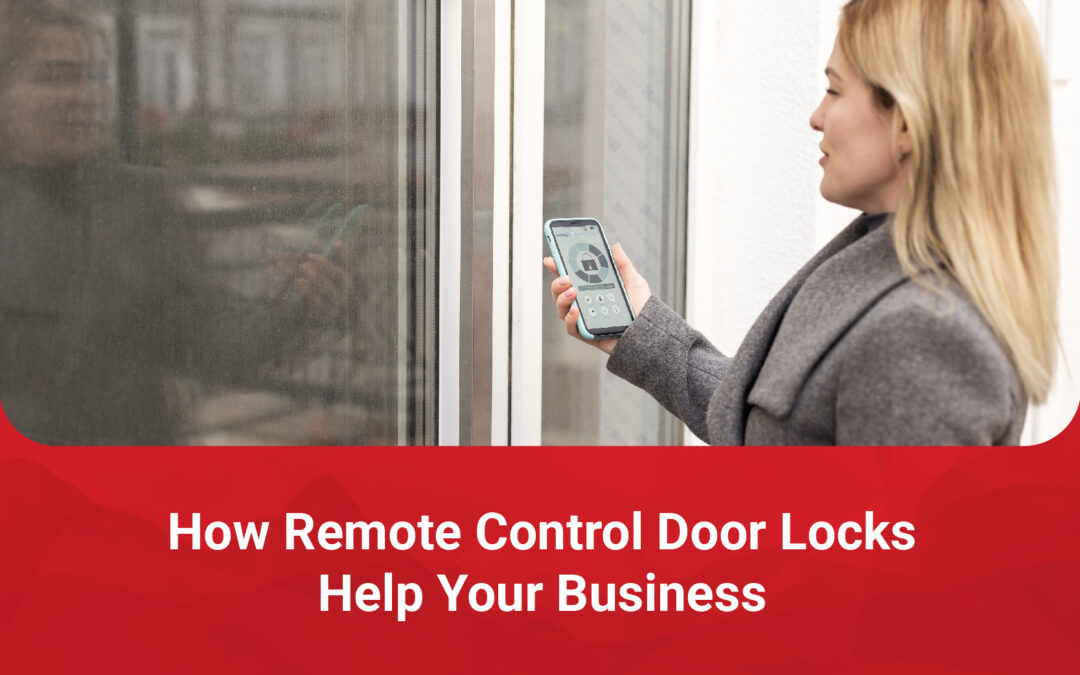 How Remote Control Door Locks Help Your Business