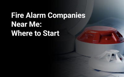 Fire Alarm Companies Near Me: Where to Start