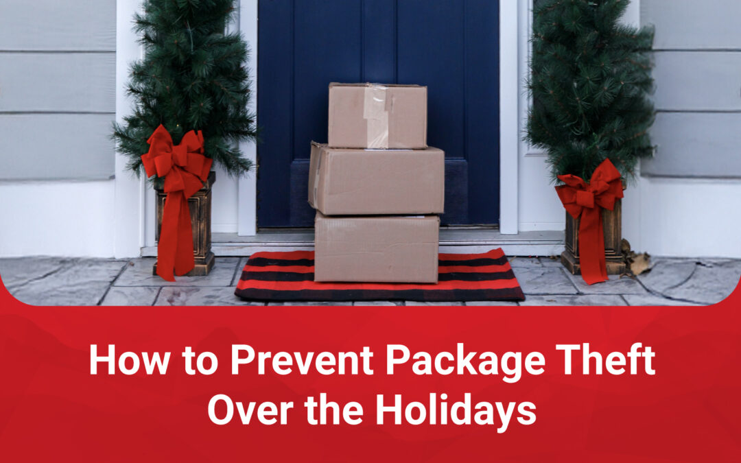 How to Prevent Package Theft Over the Holidays