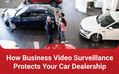 How Business Video Surveillance Protects Your Car Dealership