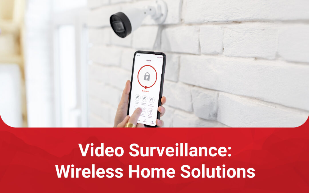 Video Surveillance: Wireless Home Solutions