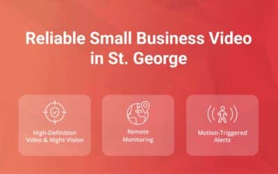 Reliable Small Business Video Surveillance in St. George