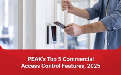 PEAK’s Top 5 Commercial Access Control Features, 2025