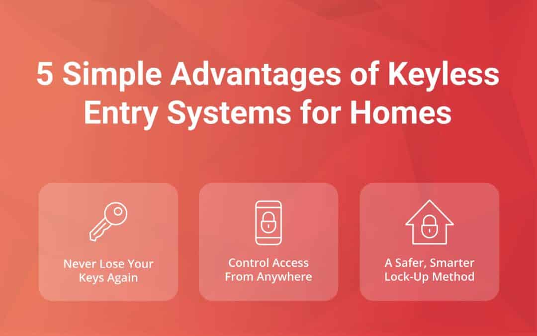 5 Simple Advantages of Keyless Entry Systems for Homes