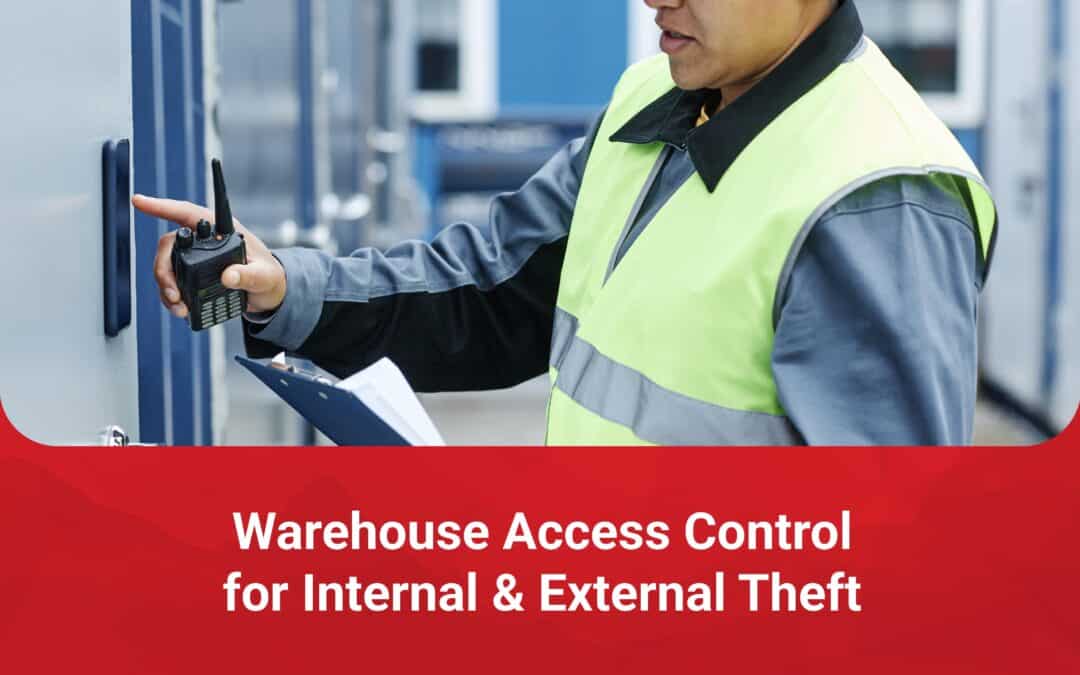 Warehouse Access Control for Internal & External Theft