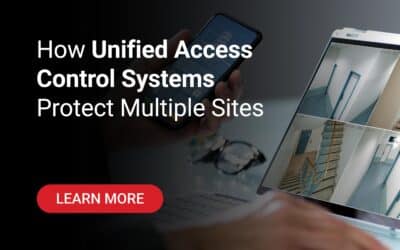 How Unified Access Control Systems Protect Multiple Sites