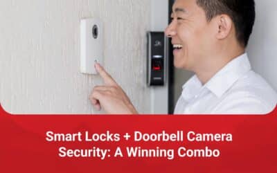 Smart Locks + Doorbell Camera Security: A Winning Combo